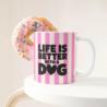 Kubek Life is better with a dog